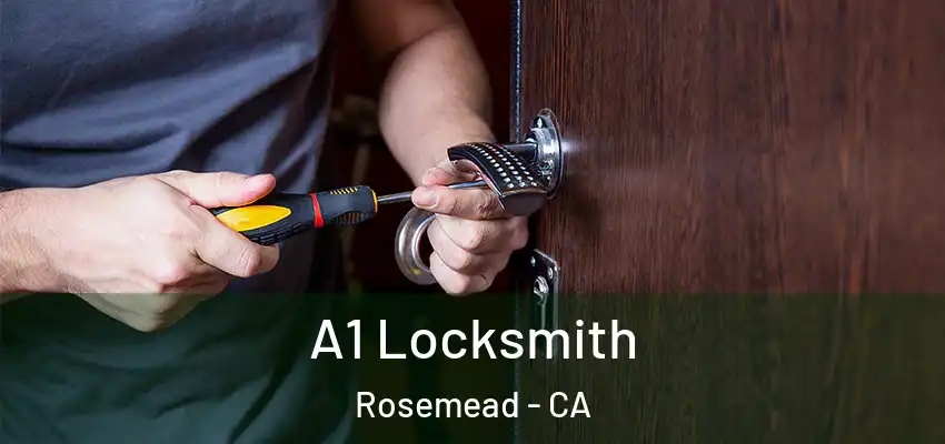  A1 Locksmith Rosemead - CA