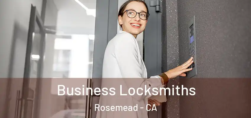  Business Locksmiths Rosemead - CA