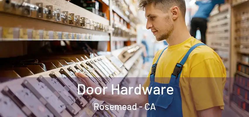  Door Hardware Rosemead - CA