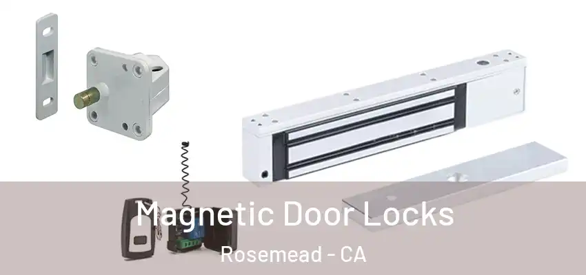 Magnetic Door Locks Rosemead - CA