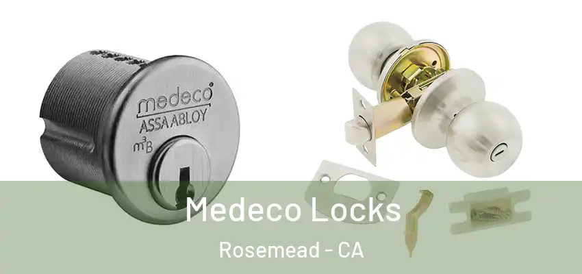  Medeco Locks Rosemead - CA